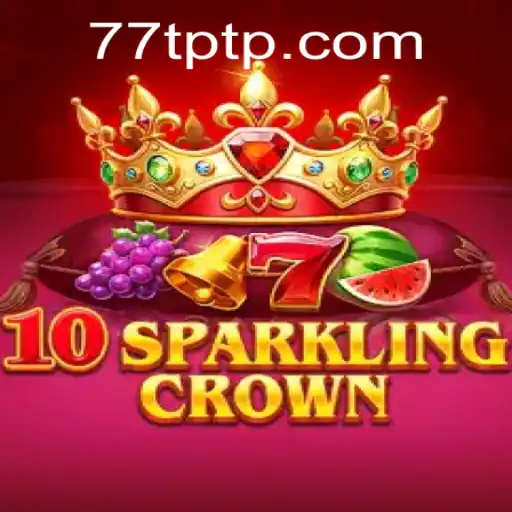 Exploring the Enchanting World of 10SparklingCrown and its TPTP Strategy