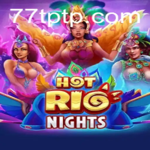 Exploring the Vibrant World of HotRioNights: A Thrilling Journey into the Heart of Gaming