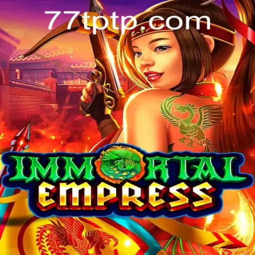 ImmortalEmpress: Unveiling the Epic Strategy Game with TPTP