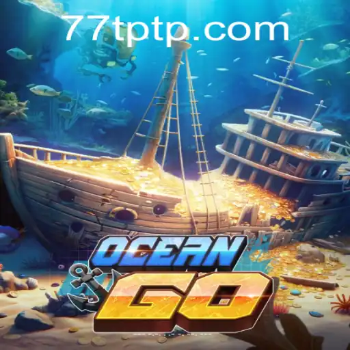 Dive into the Adventure of OceanGO: Unveiling the Seas with TPTP